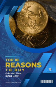 Top 10 Reasons to Buy Gold and Silver RIGHT NOW Cover